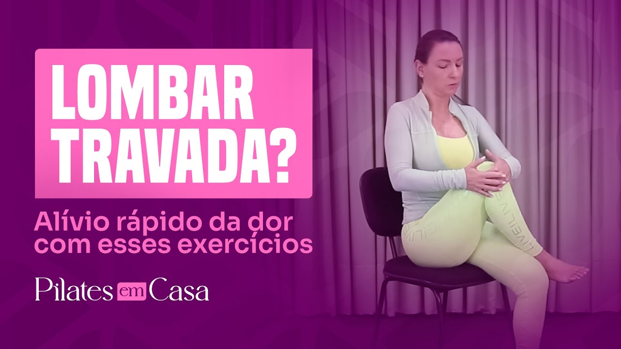 COMO DESTRAVAR A LOMBAR COM EXERCÍCIOS SIMPLES EM CASA - ALÍVIO ...