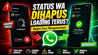 How to Delete WhatsApp Status That Keeps Loading, Latest 2026 | WhatsApp Status Can't Be Deleted