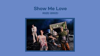RIIZE (라이즈) - Show Me Love (1 HOUR LOOP) Lyrics | 1시간 가사
