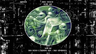 Dike Disko   3:33 A.m Original Mix