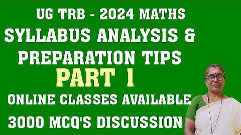 UG TRB-MATHS -SYLLABUS ANALYSIS and PREPARATION TIPS -PART 1-ONLINE CLASS #ugtrbmaths