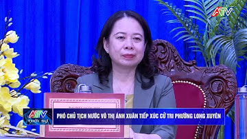 Phó Chủ tịch nước Võ Thị Ánh Xuân tiếp xúc cử tri phường Long Xuyên | Truyền hình An Giang 2
