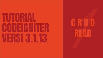 [ Tutorial CodeIgniter 3.1.13 ] - [ Materi CRUD ] - Read