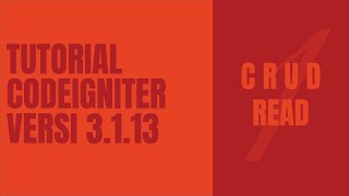 [ Tutorial CodeIgniter 3.1.13 ] - [ Materi CRUD ] - Read