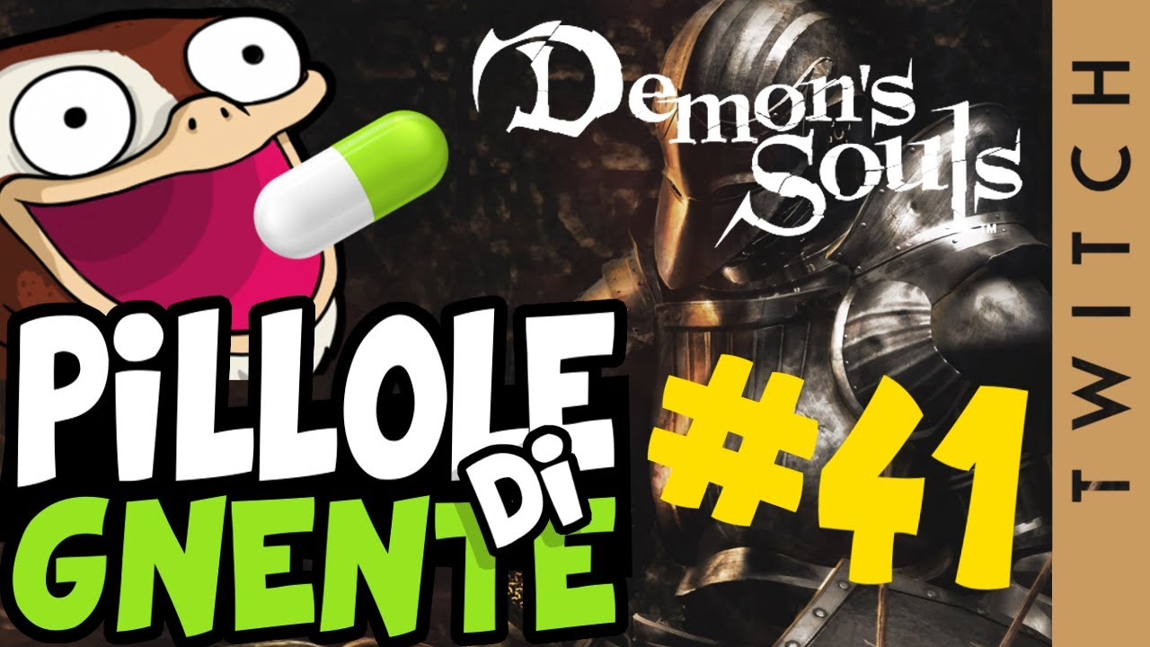 Demon's Souls - Pillole di Gnente #41