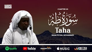 Surah Taha - سُوْرَۃ طٰهٰ | Imam Feysal | Visual Quran Recitation