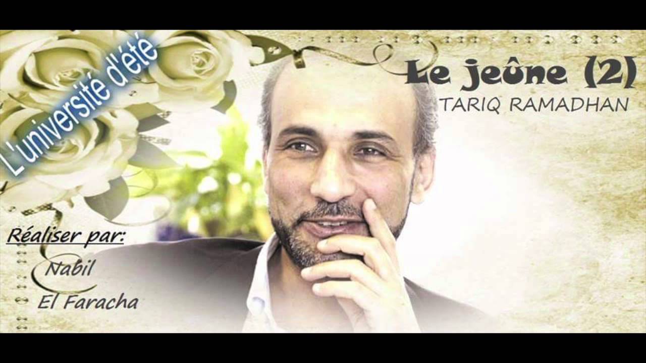 TARIQ RAMADAN ( Le jeûne 2 )