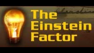 The Einstein Factor 15 Feb 2009