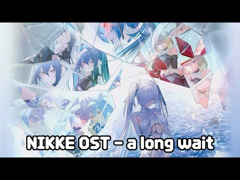 NIKKE OLD TALES OST a long wait