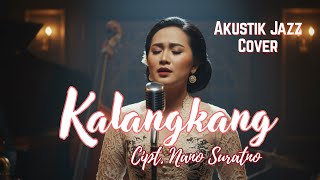 Kalangkang - Acoustic Jazz Cover | Musik Santai Teman Ngopi \u0026 Kerja ☕🌧️