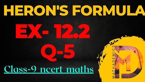 Class 9 Maths | Chapter 12 | Exercise 12.2 Q5 | Heron
