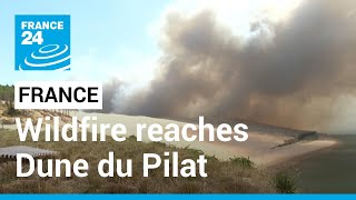 Wildfires in France: Flames reach Europe’s biggest sand dune • FRANCE 24 English