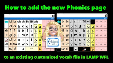 How to add the new Phonics page to an existing customized vocab file in LAMP WFL (as of 2.44 update)