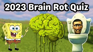 2023 Brain Rot Quiz