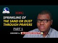Sprinkling of Sand/Dust Through Prayers - How to Pray with Sand