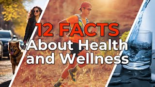 12 Random Health And Wellness Facts You Need To Know