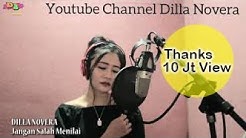 Jangan Salah Menilai (COVER) - Dilla Novera  - Durasi: 5:12. 