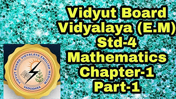 136.Std - 4,  Mathematics, Ch- 1, Part- 1,| Vidyut Board Vidyalaya | BHAGYESH THAKKAR