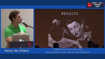 Rubyfuza 2019: Raoul de Villiers - Moving Karri from .Net to Elixir/Phoenix