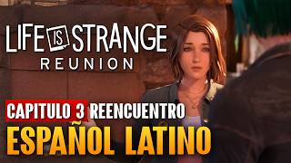 Life Is Strange Reunion Capitulo 3: Reencuentro En Español Latino Life Is Strange 5 Gameplay PC HD