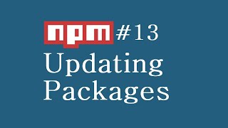 NPM Tutorial for Beginners - 13 - Updating Packages (English)