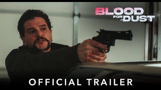 BLOOD FOR DUST | Official HD International Trailer | Starring Kit Harington