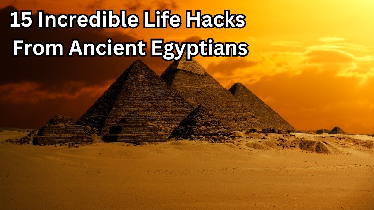 15 Incredible Life Hacks from Ancient Egyptians - YouTube