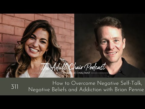 How to Overcome Negative Self-Talk, Negative Beliefs and Addiction with Brian Pennie