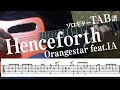 【TAB譜】Henceforth / Orangestar feat.IA　ソロギター　アコギ　カバー　使用 ギター　LAVA ME 2