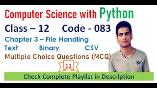 File handling - Text  Binary CSV MCQ's | Chapter 3 | Class 12 Computer Science with Python