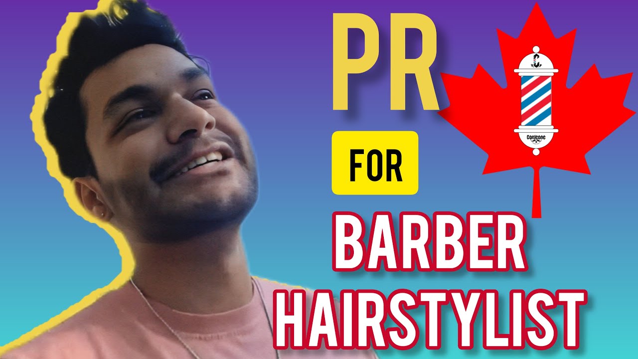Does a Barber/Hairdresser get PR in 🇨🇦 or Not? How they are eligible