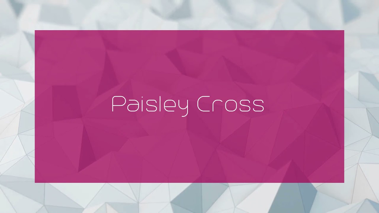 Paisley Cross - appearance