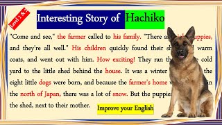 🔆 Awesome Story of Hachiko | Level 1 & 2 | Enjoy & Improve your English 👍
