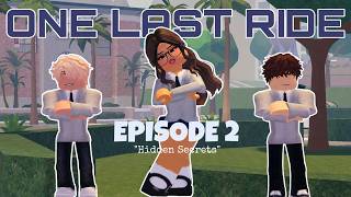 ONE LAST RIDE | Episode 2 - "Hidden Secrets"