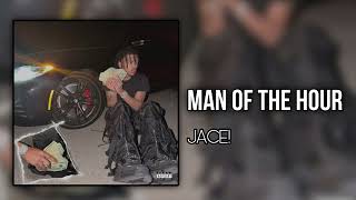 Jace! (iayze) - man of the hour (prod. Marsett, Luckey, Carian)