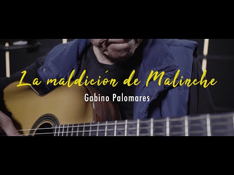 Gabino Palomares - La maldición de Malinche (Versión Acústica)