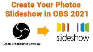 Obs How To Create An Photo Slideshow In Obs Obs Tutorial 2021
