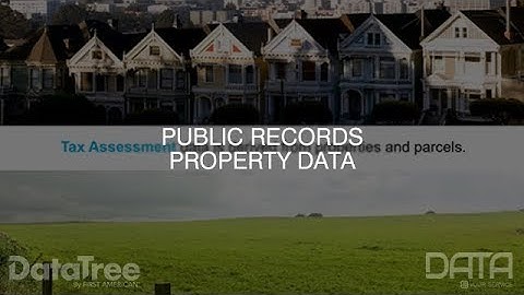 Public Records Property Data: Data 101 Series | DataTree by First American