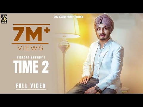 TIME 2 (Full Video) Virasat Sandhu | Sukh Brar |Yaadu Brar | Latest Punjabi song 2021 | Saaz Records