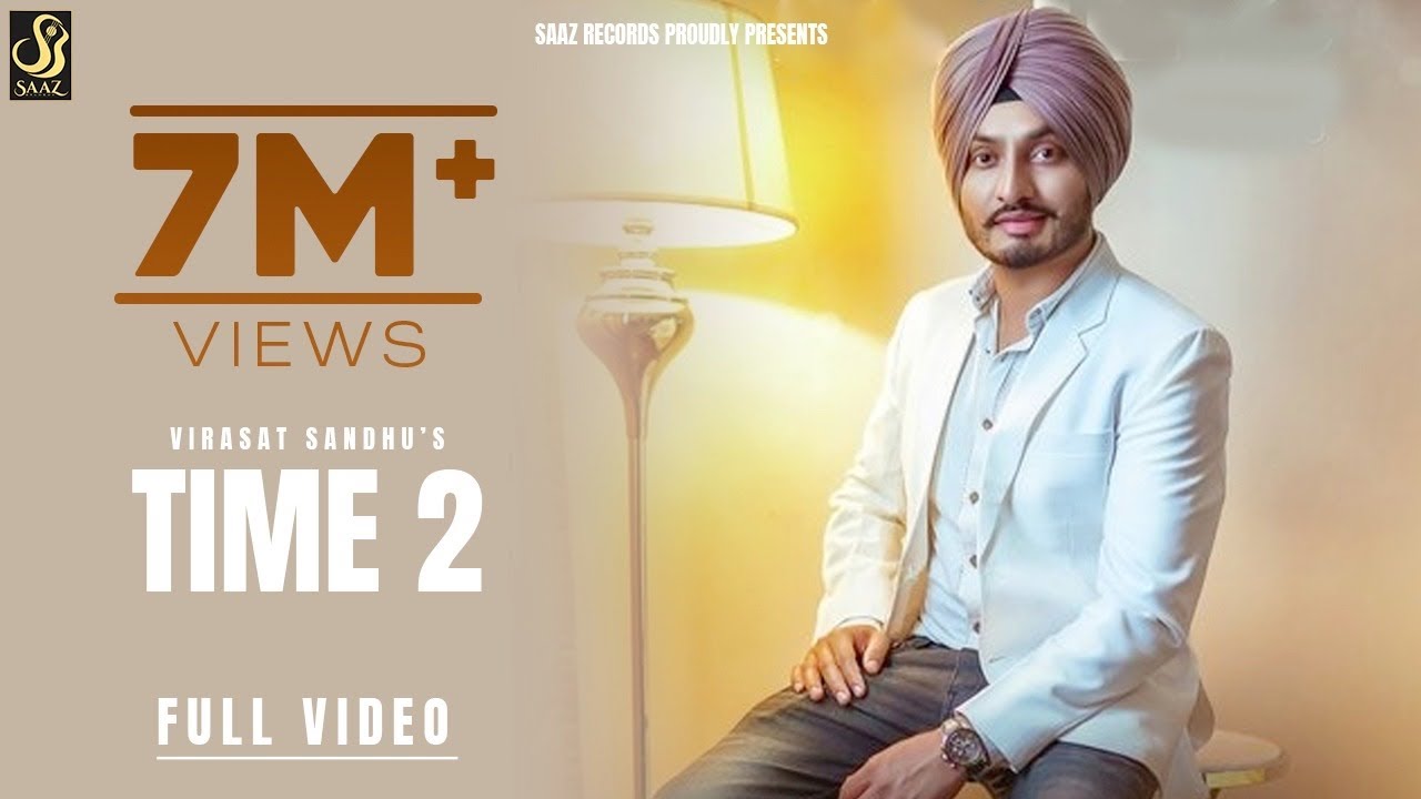 Download TIME 2 (Full Video) Virasat Sandhu | Sukh Brar |Yaadu Brar | Latest Punjabi song 2021 | Saaz Records