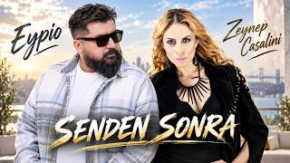 Eypio & Zeynep Casalini - Senden Sonra | Türkçe Rap & Pop Düet Konsepti