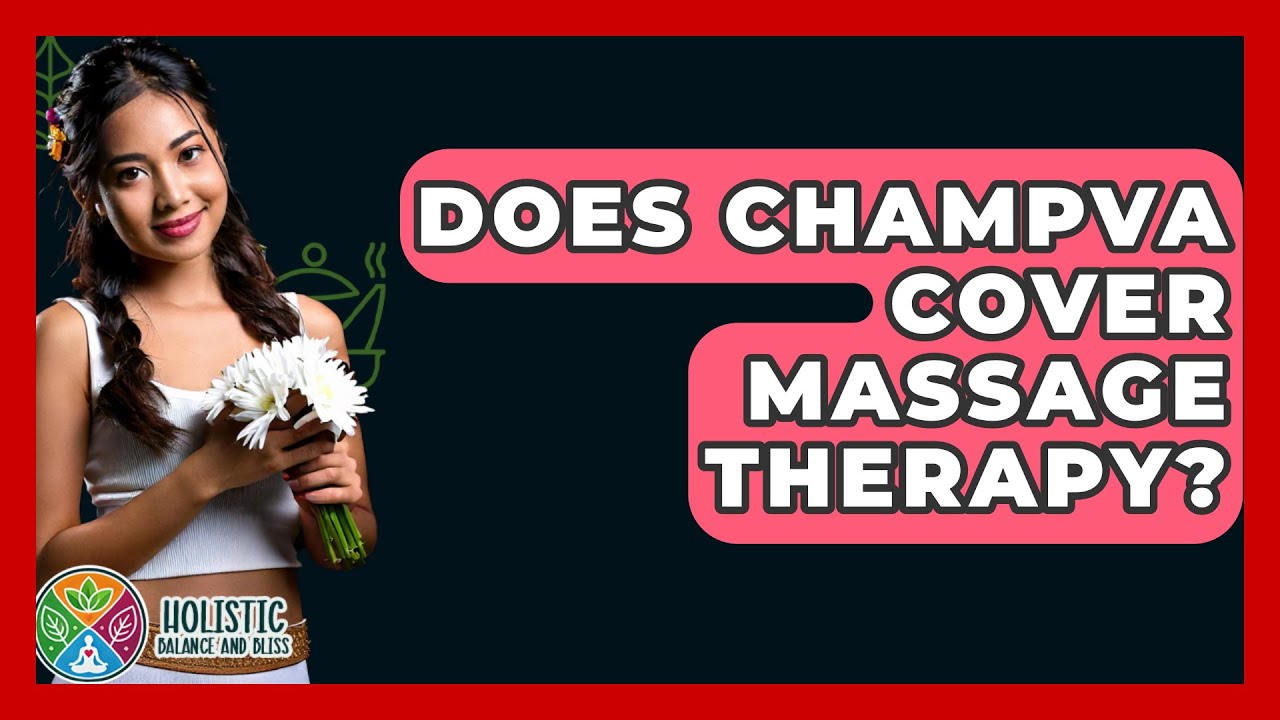 does-champva-cover-massage-therapy-holistic-balance-and-bliss-youtube