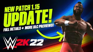 WWE 2K22: Full Patch 1.15 Details, New DLC Previews & More!