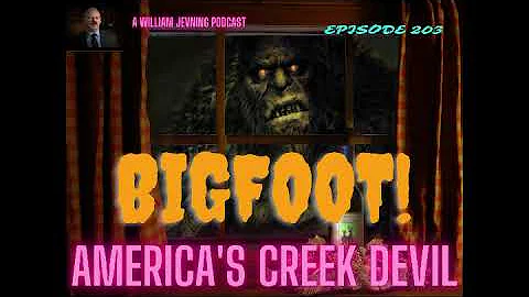 BIGFOOT! AMERICA'S CREEK DEVIL EP - 203 Bigfoot in New York