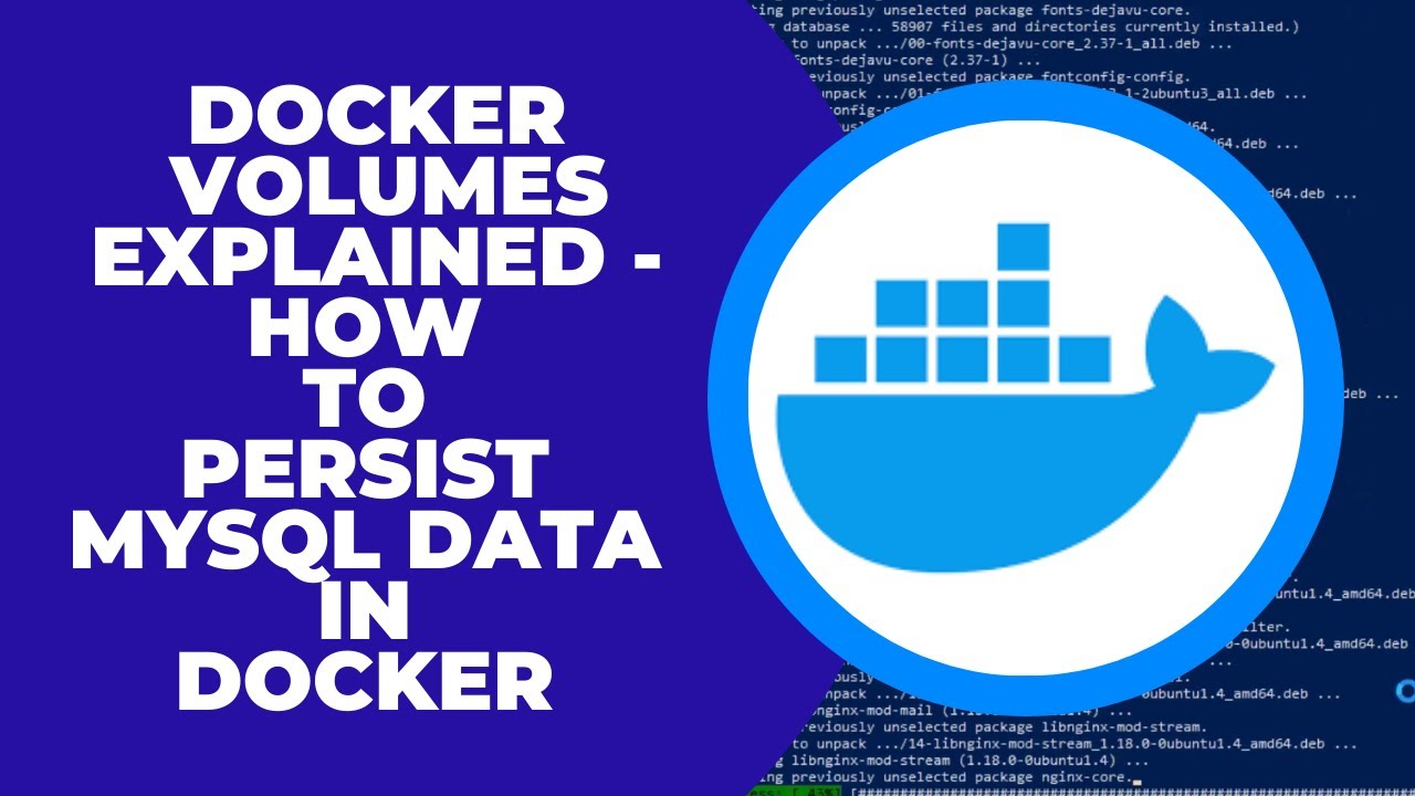 4. Docker Volumes Explained - How to Persist MySQL Data in Docker ...