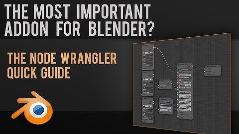 Node Wrangler Quick Guide
