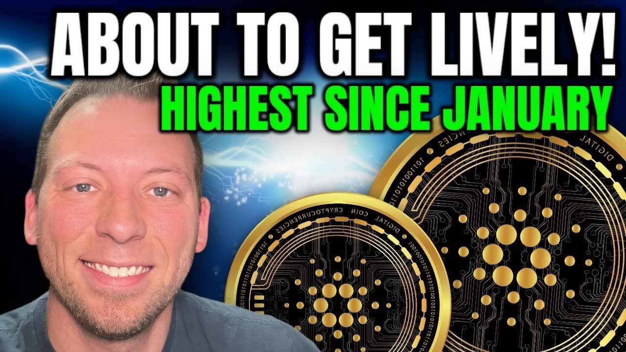 CARDANO ADA - ABOUT TO GET LIVELY!!! HIGHEST SINCE JANUARY! - YouTube