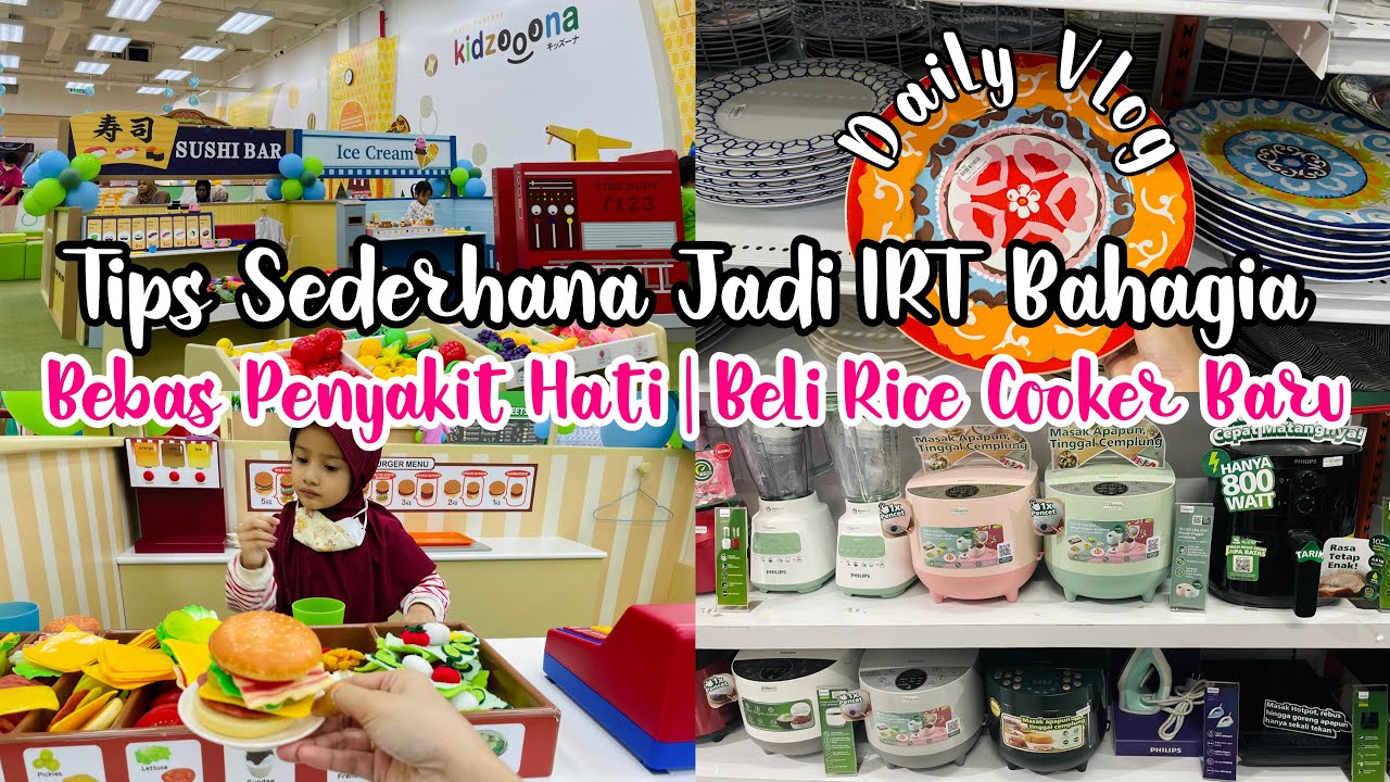 TIPS SEDERHANA JADI IRT BAHAGIA BEBAS PENYAKIT HATI | BELI RICE COOKER BARU #dailyvlog #vlogirt