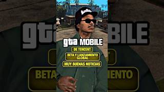 el GTA MOBILE de TENCENT con su LANZAMIENTO para JUGAR TODOS y MUY BUENAS NOTICIAS
