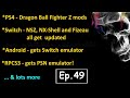 Hacking Modding News #49 - Switch on Android!, PS4 Dragon Ball Z mods, various homebrew updates
